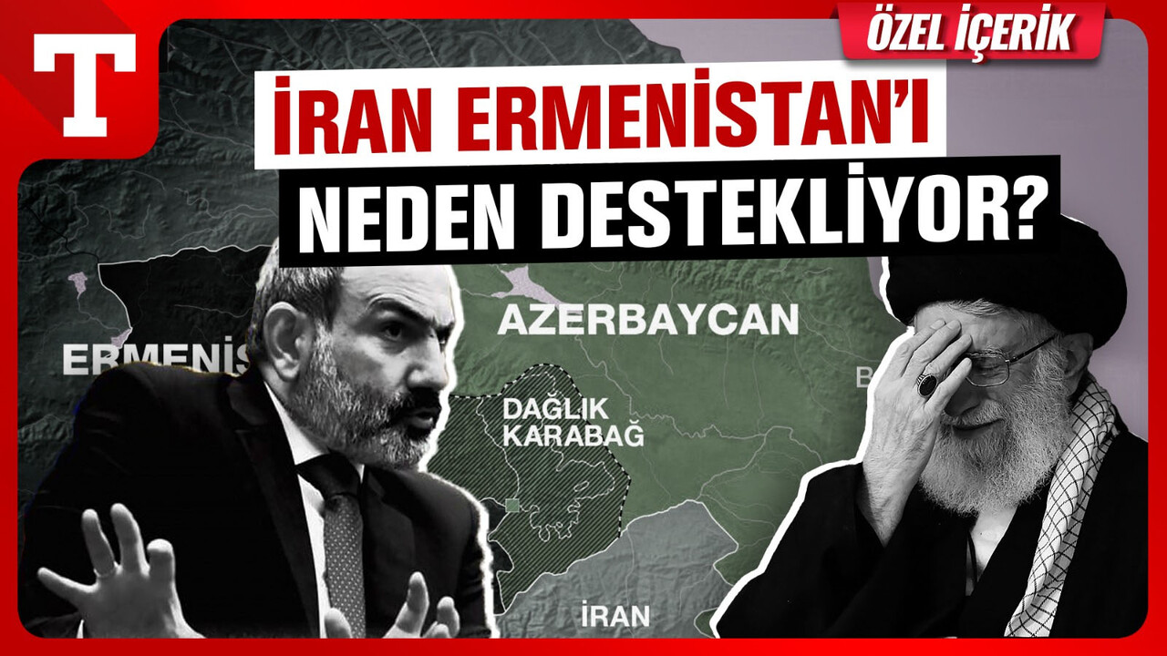 İran, Ermenistan'ı neden destekliyor? görseli