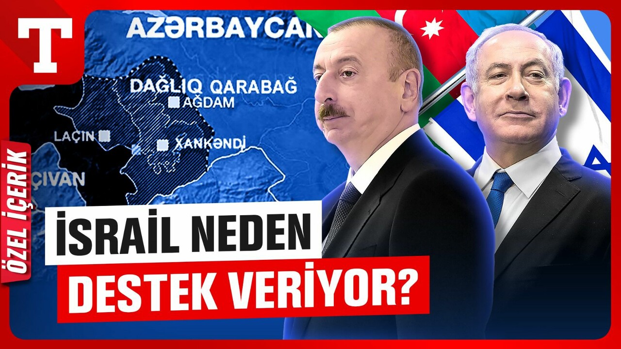 İsrail Azerbaycan’ı neden destekliyor? görseli