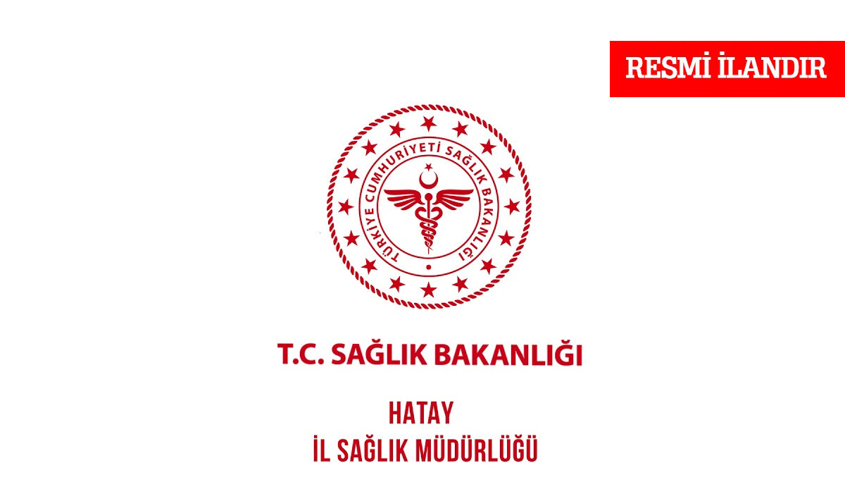 T.C. SAĞLIK BAKANLIĞI HATAY İL SAĞLIK MÜDÜRLÜĞÜ
