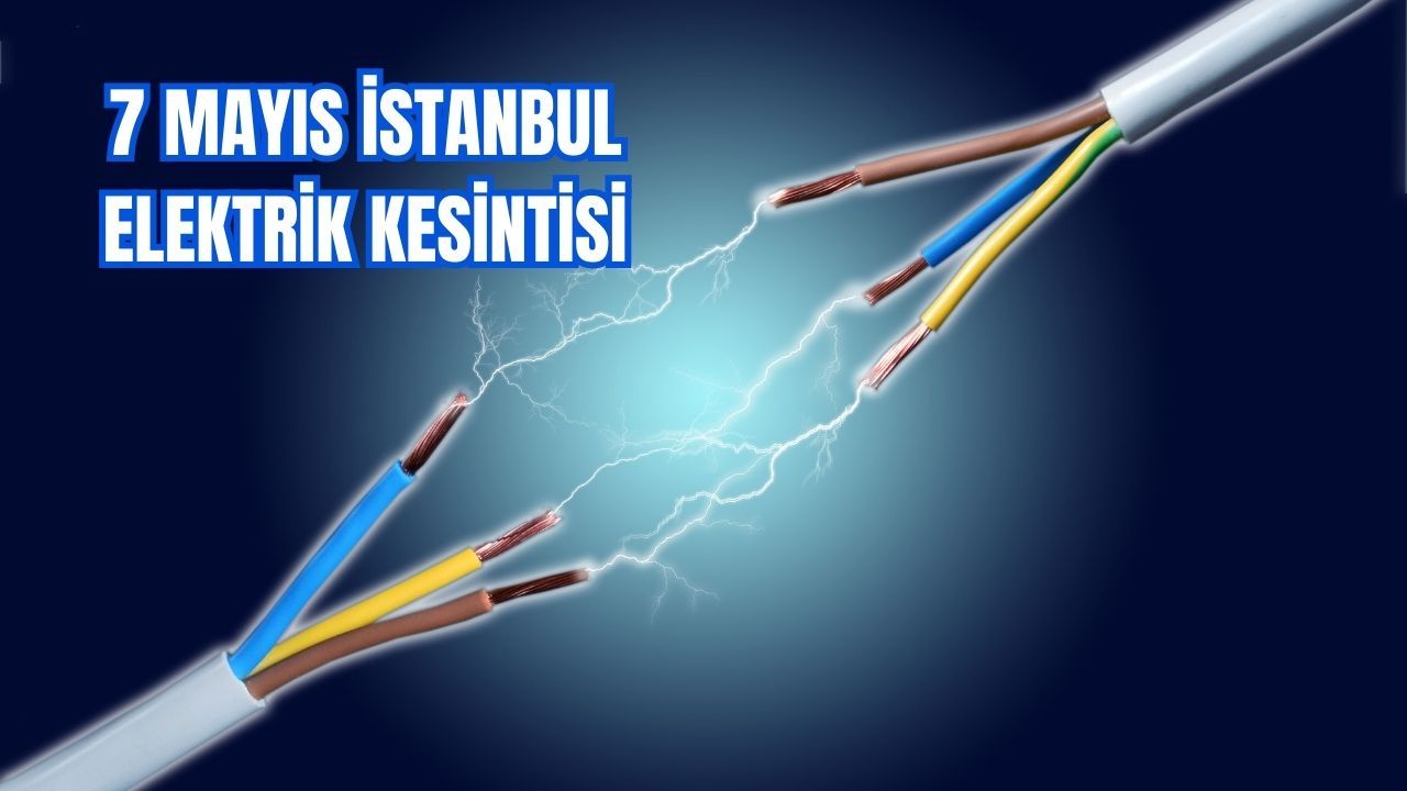 7 Mayıs (Yarın) İstanbul'un Esenyurt, Küçükçekmece, Bağcılar ve 20 ilçesinde daha saat 17.00'a kadar elektrik kesintisi bekleniyor görseli