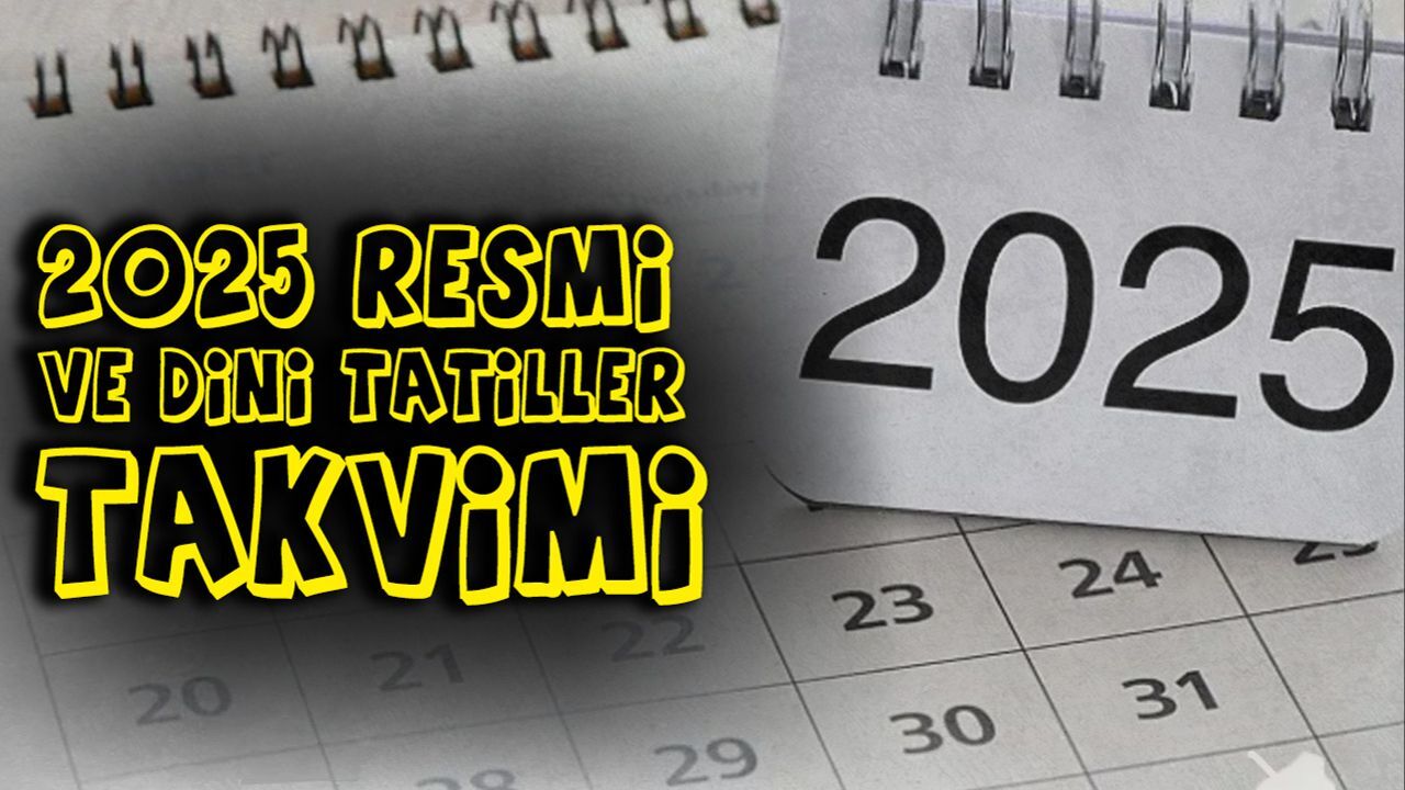 Yeni yılda kaç gün tatil var? 2025 resmi ve dini tatiller takvimi görseli