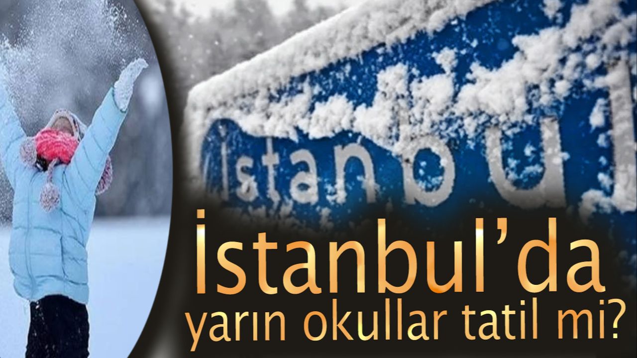 İstanbul’da yarın okullar tatil mi? 25 Şubat İstanbul’da okullar tatil mi? görseli