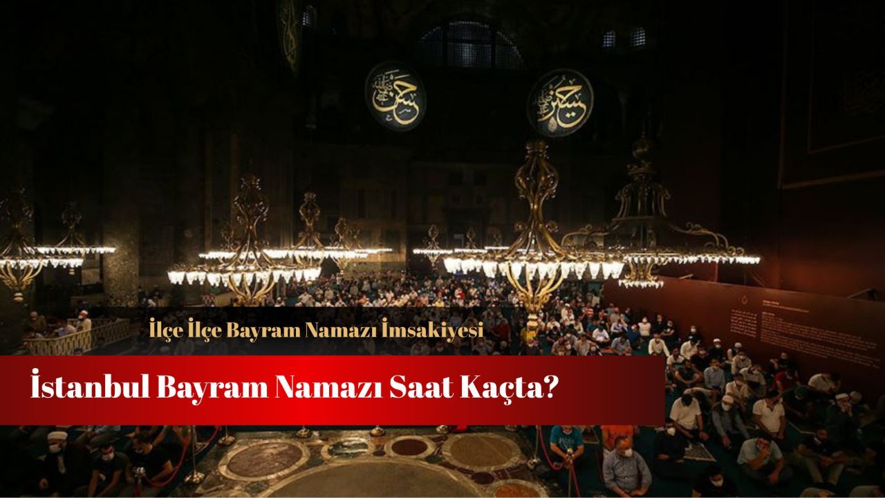 İstanbul bayram namazı saatleri belli oldu! Ümraniye, Pendik, Üsküdar, Maltepe, Başakşehir ve Küçükçekmece bayram namazı saat kaçta? görseli