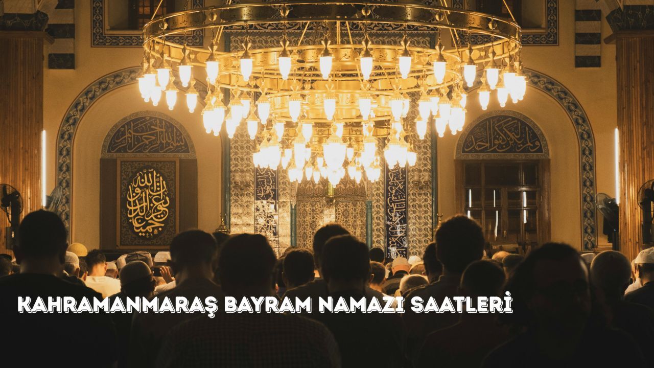 Kahramanmaraş bayram namazı saat kaçta? Kahramanmaraş Dulkadiroğlu, Onikişubat bayram namazı saatleri görseli