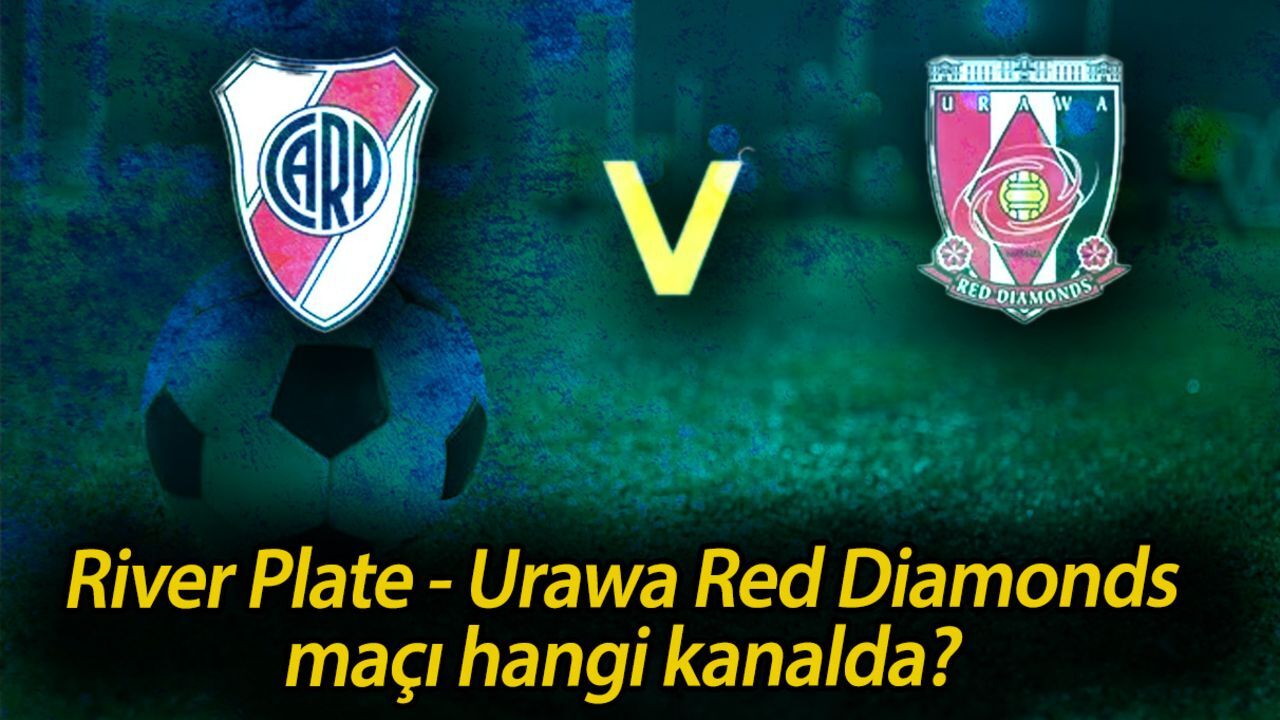 River Plate - Urawa Red Diamonds maçı hangi kanalda? Şifresiz mi? görseli
