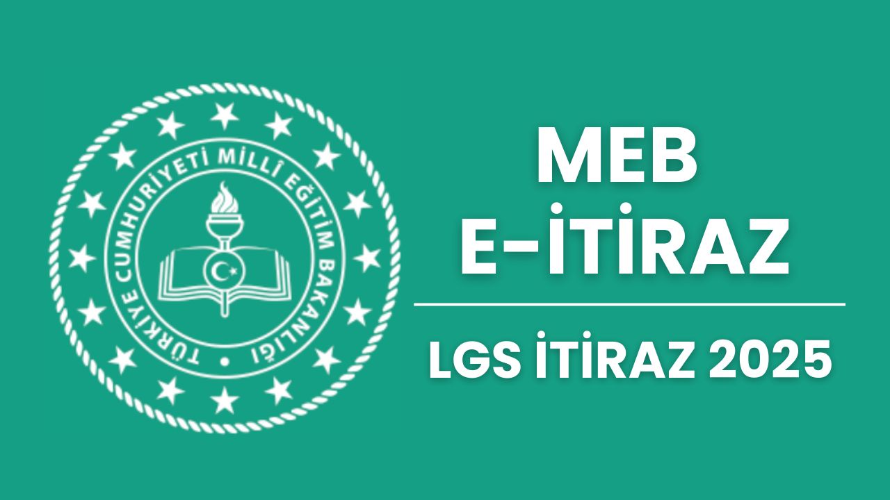 LGS itiraz nasıl ve nereden yapılır? MEB e-itiraz tarihleri açıklandı görseli