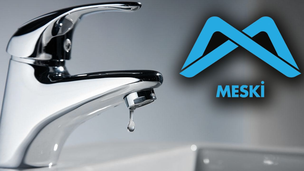 Mersin Yenişehir su kesintisi listesi paylaşıldı! MESKİ duyurdu, Mersin'de sular ne zaman gelecek?