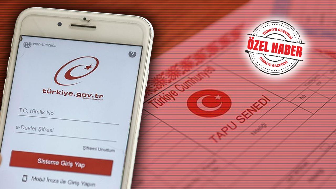 Tapunuzu tek tıkla güvence altına alın! E-Devlet ile riski ortadan kaldırabilirsiniz
