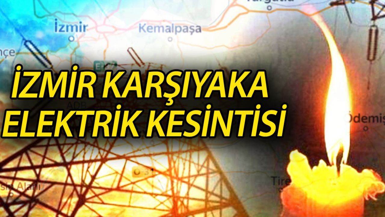 İzmir Karşıyaka elektrik kesintisi: GEDİZ Elektrik'ten vatandaşlara uyarı geldi! İzmir'de elektrikler ne zaman, saat kaçta gelecek?