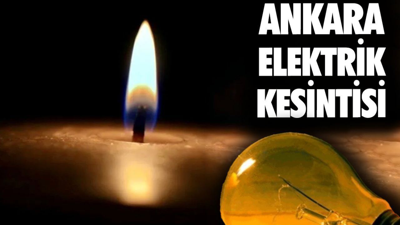 Ankara EDAŞ elektrik kesintisi! 20 Ağustos Ankara'da elektrik kesintisi ne zaman bitecek?