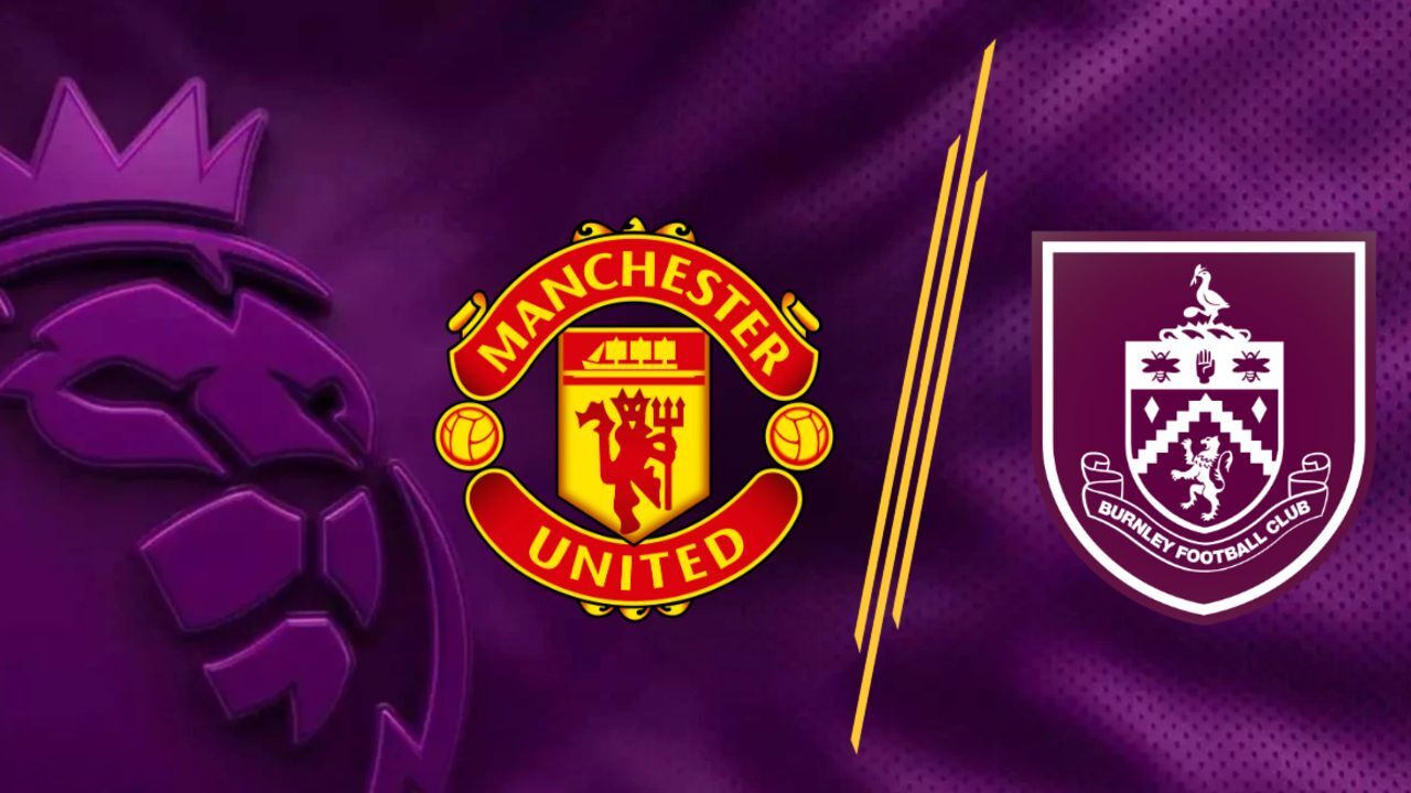 Manchester United - Burnley maçı hangi kanalda, ne zaman? Canlı yayın bilgileri belli oldu!