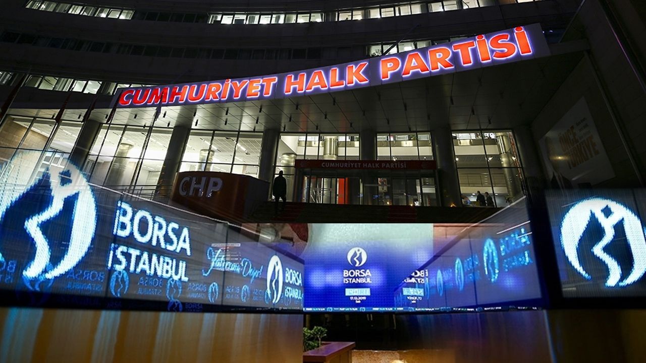 Borsa neden düşüyor? Piyasalarda CHP depremi!