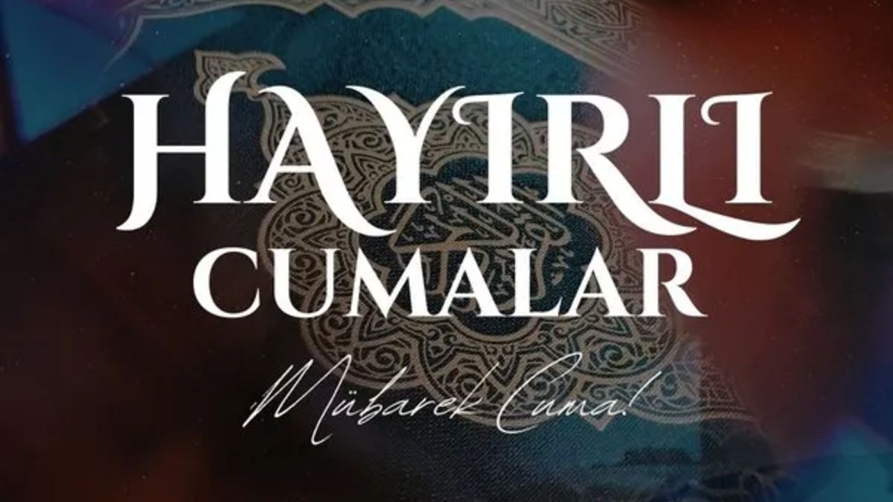 Resimli Cuma Mesajları 5 Eylül 2025: En yeni, hadisli ve dualı Hayırlı Cumalar mesajları