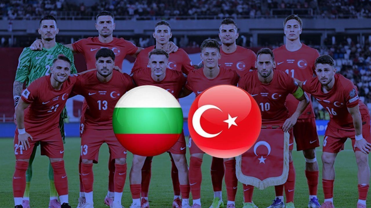 Bulgaristan-Türkiye maçı ne zaman, saat kaçta? görseli