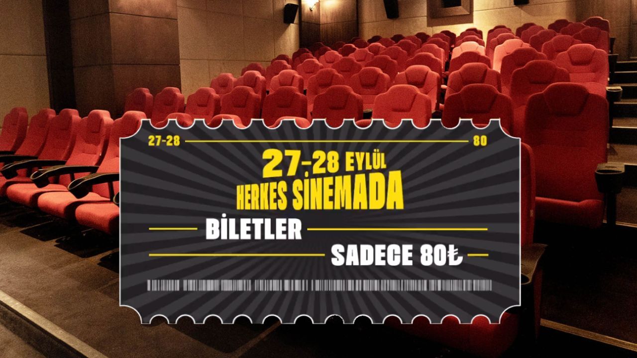Sinema biletleri 80 TL! Sinema Festivali ne zaman, biletler hangi günler, nerede geçerli?