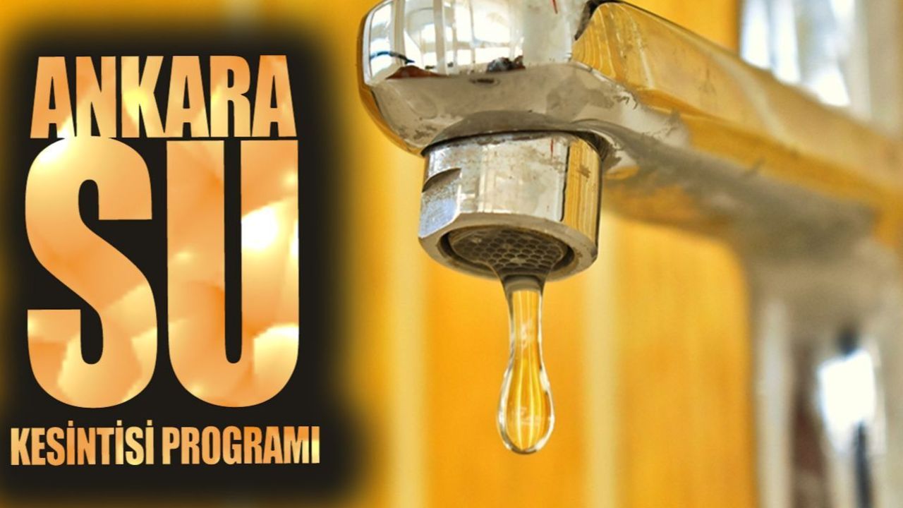 Ankara'da su kesintisi ne zaman bitecek? İşte 6 Ekim 2025'te su verilmeyecek ilçeler
