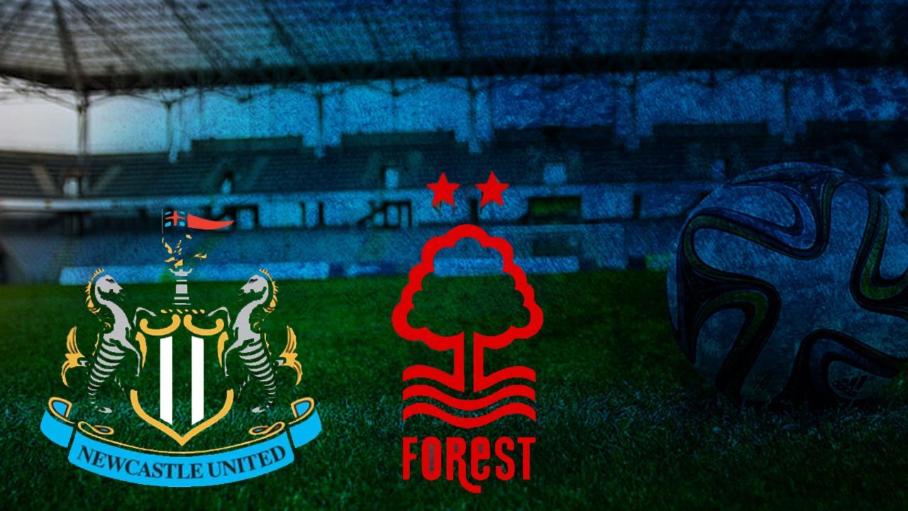 Newcastle United - Nottingham Forest maçı hangi kanalda?