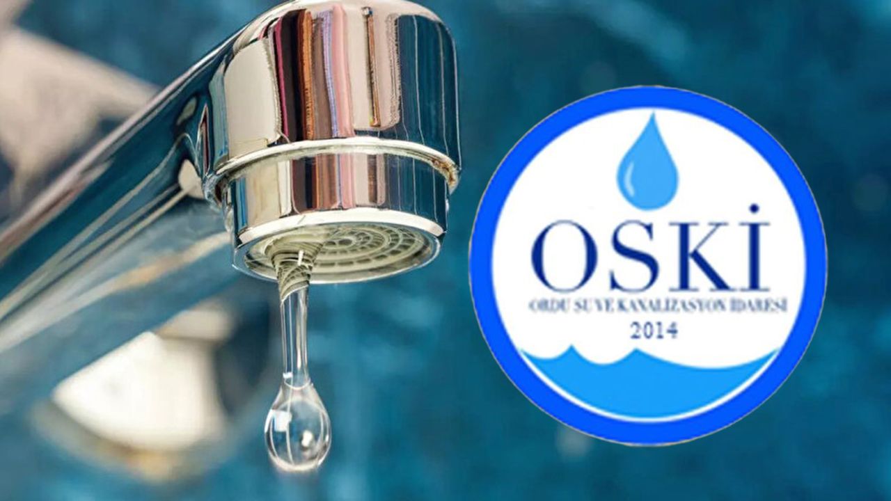 OSKİ su kesinti listesi paylaşıldı! 10 Ekim Ordu'da sular ne zaman gelecek?