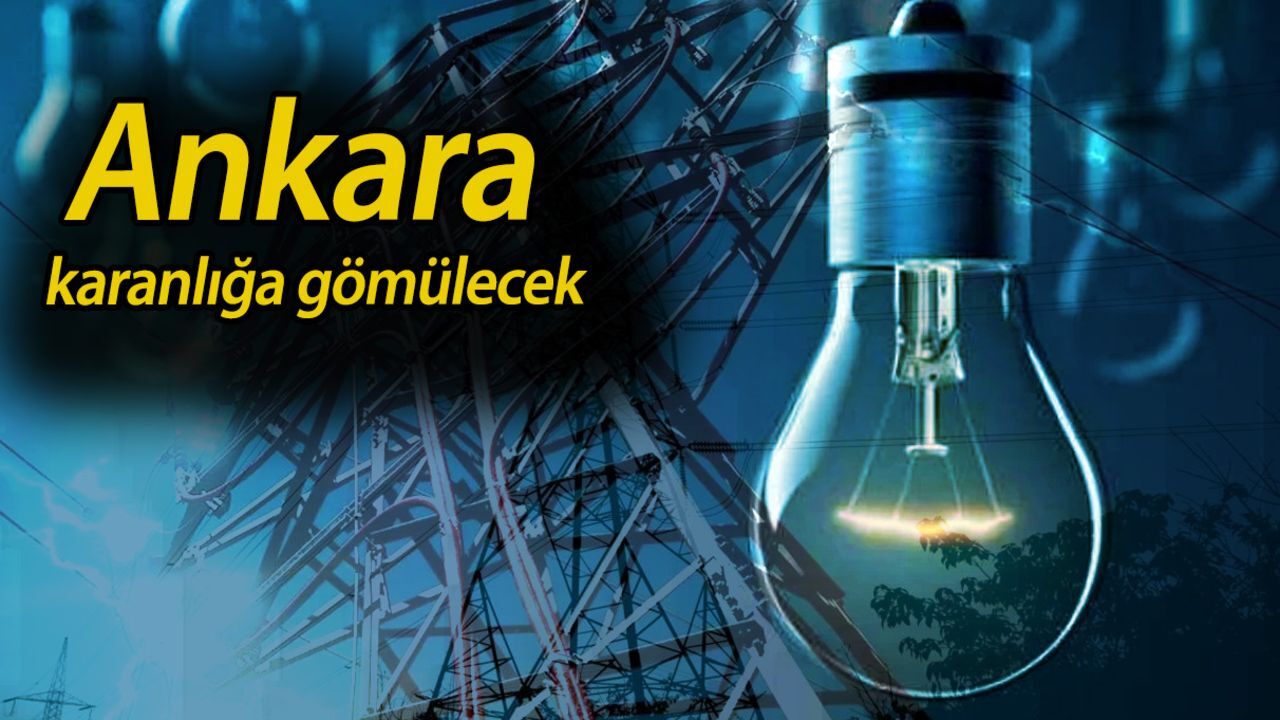 17 Ankara elektrik kesintisi: Hangi ilçelerde elektrikler olmayacak? Başkent EDAŞ açıkladı