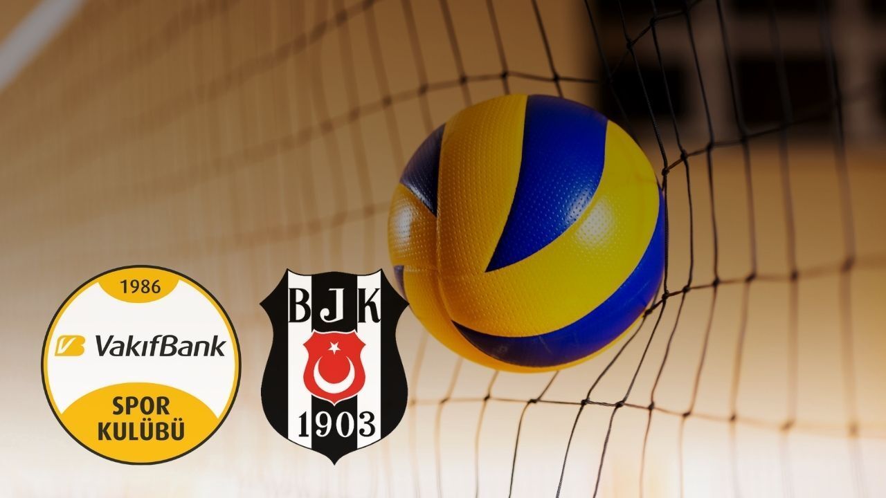 Vakıfbank-Beşiktaş voleybol maçı hangi kanalda, saat kaçta? Sultanlar Ligi