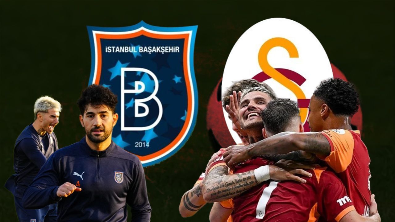 Başakşehir-Galatasaray saat kaçta, hangi kanalda? İşte muhtemel 11'ler