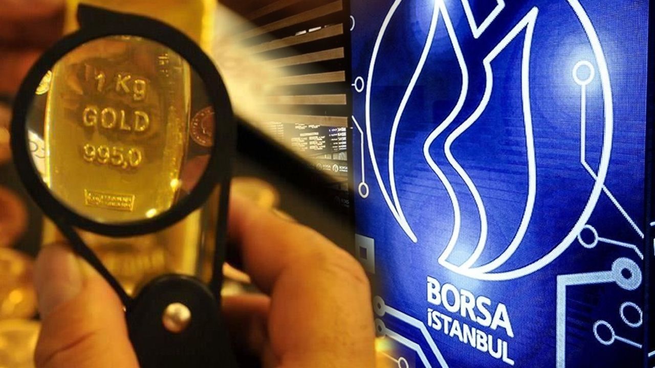 Borsa yükseldi, altın fiyatları geriledi!