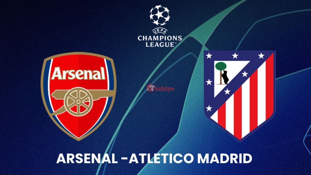 Arsenal - Atletico Madrid maçı hangi kanalda, saat kaçta, şifresiz mi? Muhtemel maç kadrosu açıklandı!
