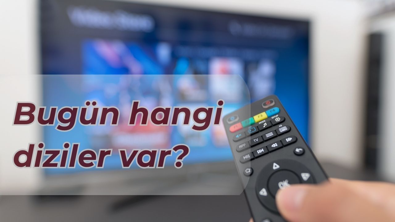 24 Ekim Cuma dizileri! Bu akşam hangi diziler var, saat kaçta?