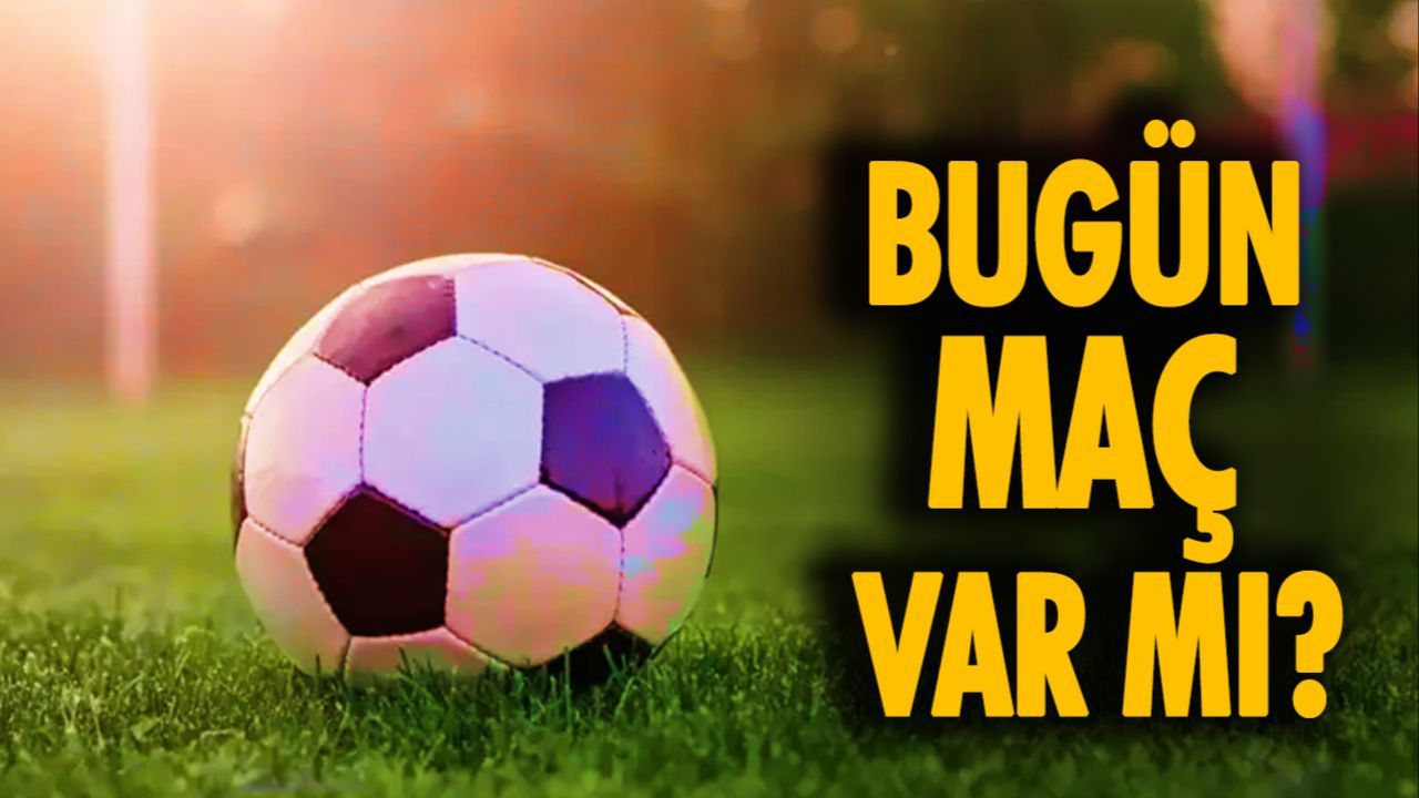 Bugün maç var mı, kimin maçı oynanacak? 2 Kasım Pazar maç programı