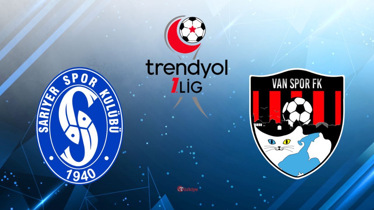 Sarıyer - Van Spor FK maçı hangi kanalda, saat kaçta yayınlanacak? Trendyol 1. Lig