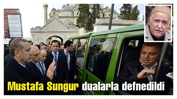 Mustafa Sungur, dualarla defnedildi görseli