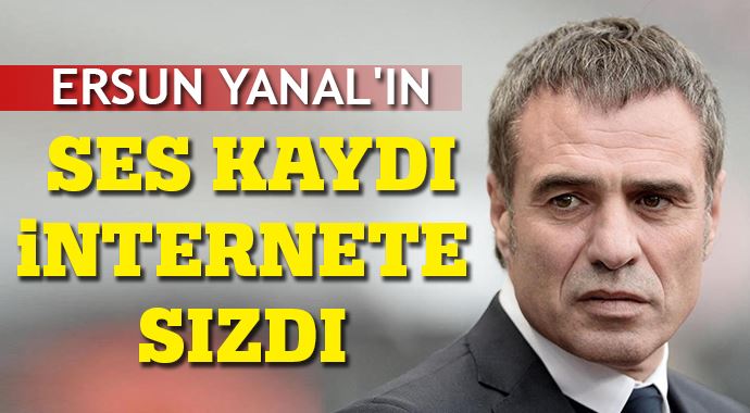 Ersun Yanal'ın ses kaydı sosyal medyayı salladı görseli