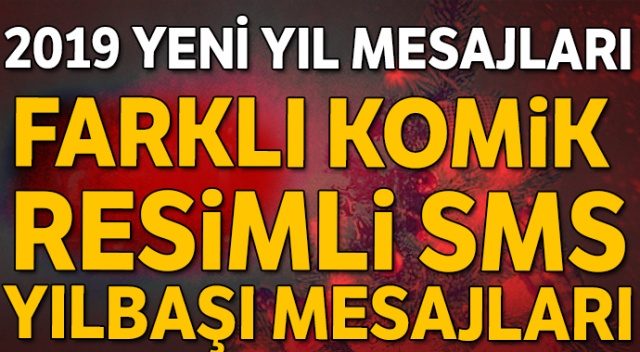 Yeni yıl MESAJLARI SMS, Yılbaşı mesajları 2019, Etkileyici Yeni Yıl Mesajları farklı, komik, anlamlı sözler, SMS, resimli | Yeniyıl mesajları 2019 görseli