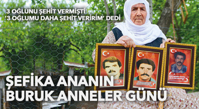 Üç oğlunu şehit veren Şefika ananın buruk ve hüzünlü anneler günü görseli